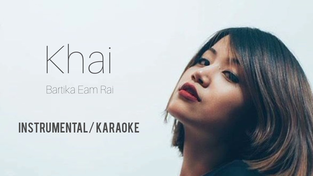 Khai - Bartika Rai | karaoke/instrumental