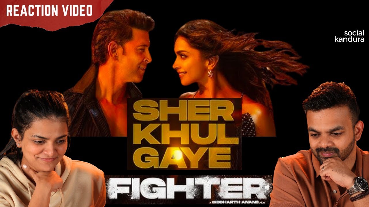Sher Khul Gaye | Reaction Video | Fighter | Deepika Padukone | Hrithik Roshan | Anil Kapoor