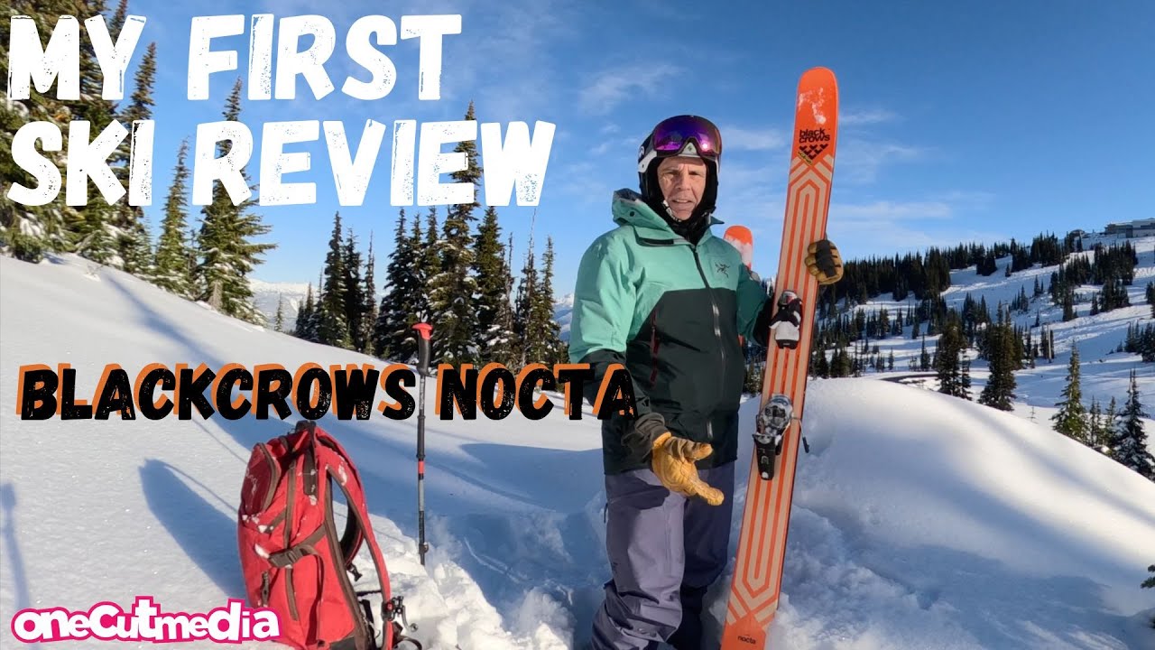 My First Ski Review: The BlackCrows Nocta Is a Beast!   onecutmedia