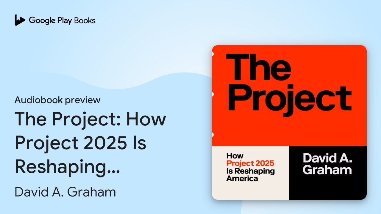 The Project: How Project 2025 Is Reshaping… by David A. Graham · Audiobook preview