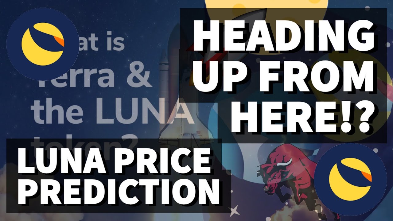 HEADING UP FROM HERE!? | LUNA PRICE PREDICTION 2021 | LUNA PRICE PREDICTION | LUNA ANALYSIS