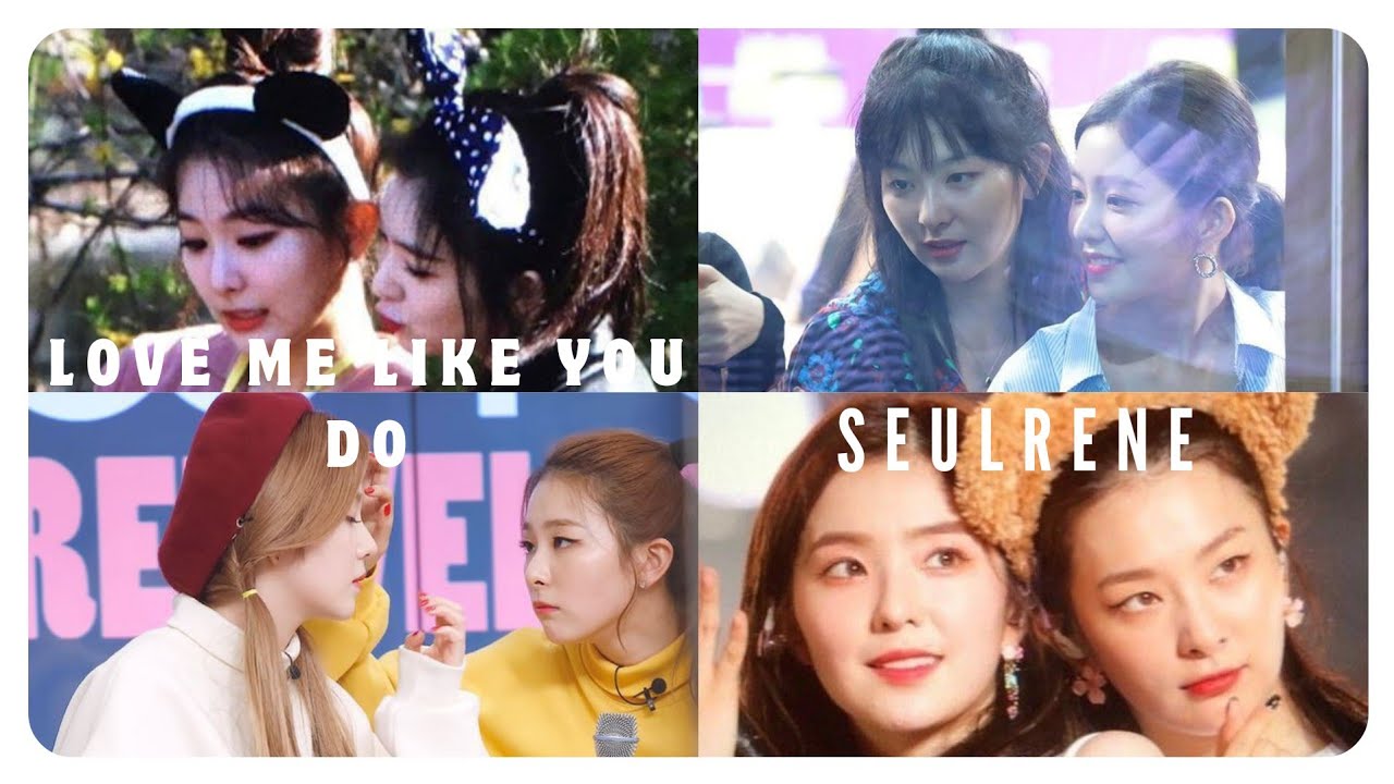 Love Me Like You Do - Seulrene