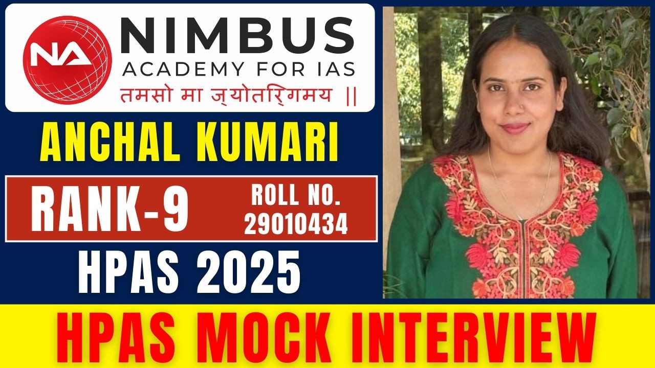 HPAS 2025 Topper | Anchal Kumari (Rank-9) | Mock Interview | Nimbus Academy |#hpas2025 #has #hppsc