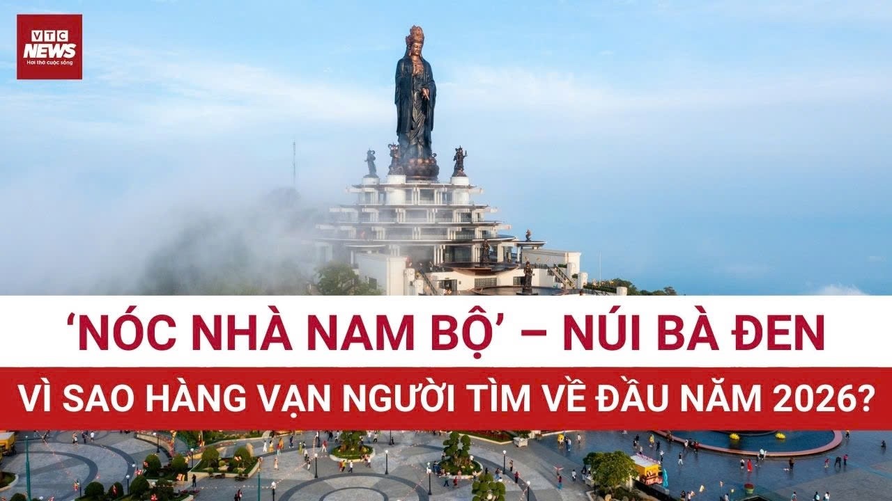 Vì sao Núi Bà Đen “hút khách” đầu năm 2026? Khám phá sắc vàng tâm linh trên đỉnh thiêng Nam Bộ