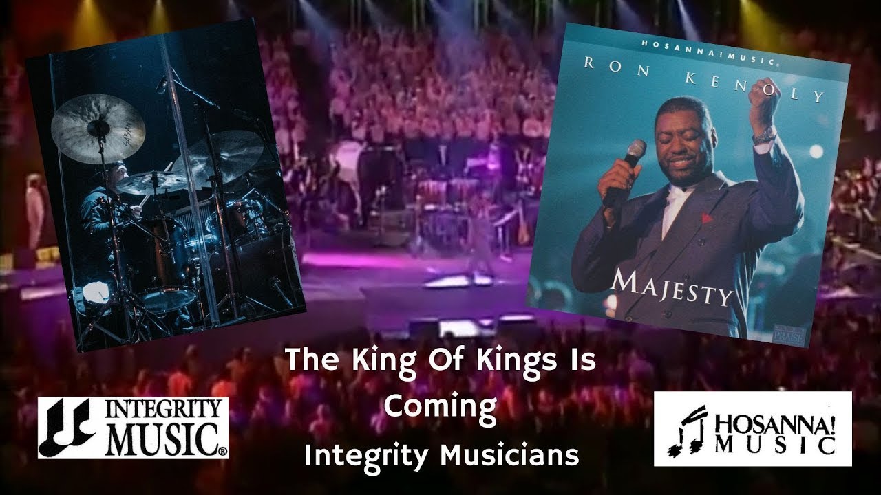 The King Of Kings Is Coming (Drum Cover) - Integrity Musicians