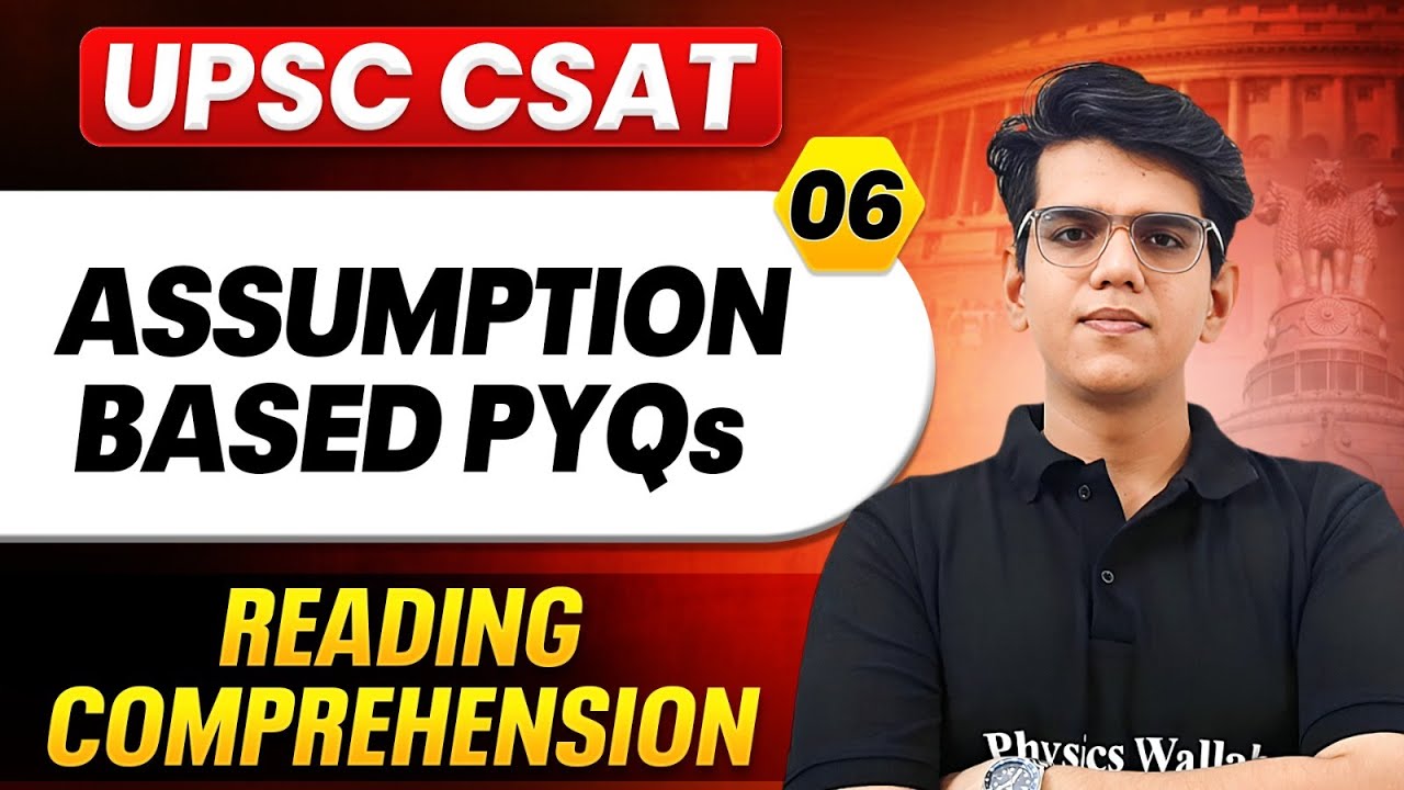 Assumption Based PYQs - 06 | Reading Comprehension | UPSC CSAT | PW OnlyIAS