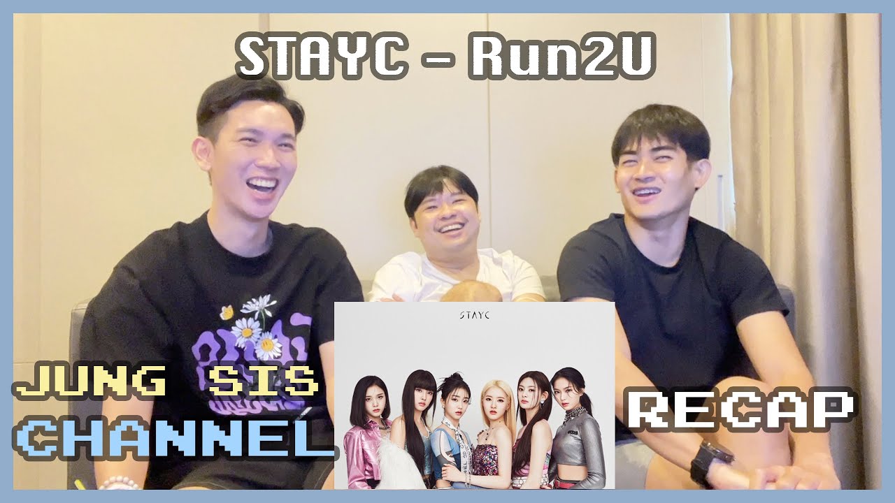 STAYC(스테이씨) - RUN2U MV & Perf. เจน4อีกวงที่ปังมาก แต่เพิ่งรู้ว่าน้องๆมาสยามกัน!! [Recap] By Jung Sis