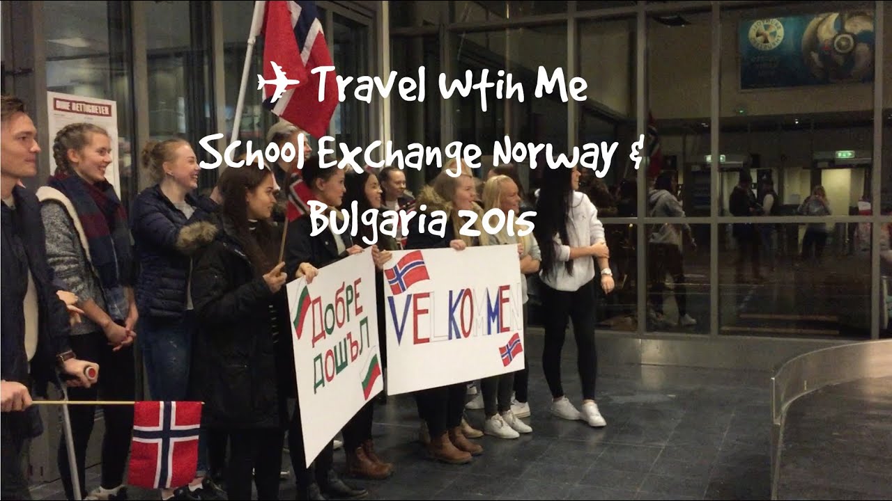 Travel With Me: School Exchange Norway & Bulgaria 2016