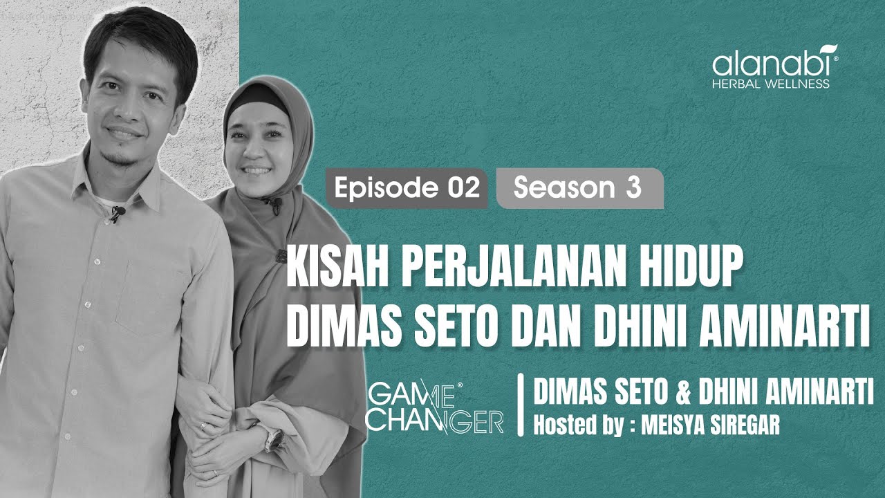CERITA INSPIRATIF DIMAS SETO DAN DHINI AMINARTI #gamechanger
