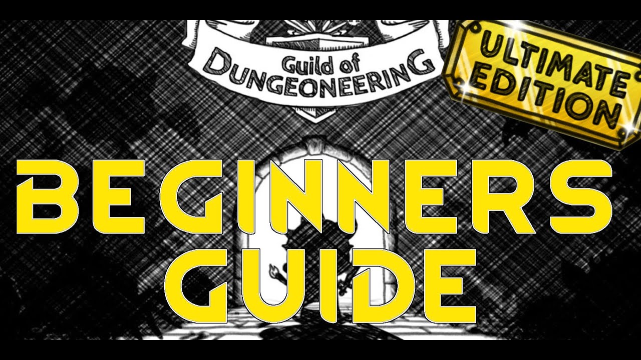 BEGINNERS GUIDE - Guild Of Dungeoneering Ultimate - Tutorial