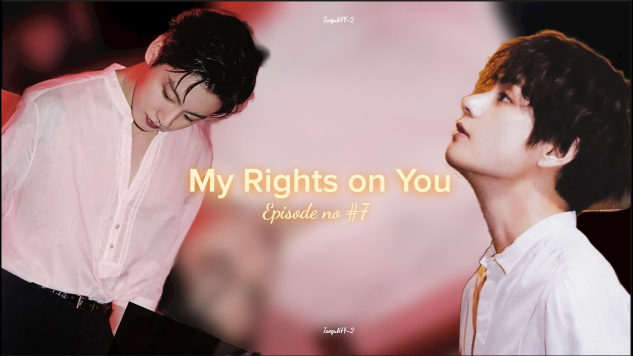 TaekooK FF || My Rights On You || Episode#7 ||  Crazy Love || Top Kook #taekookff #taekookforever