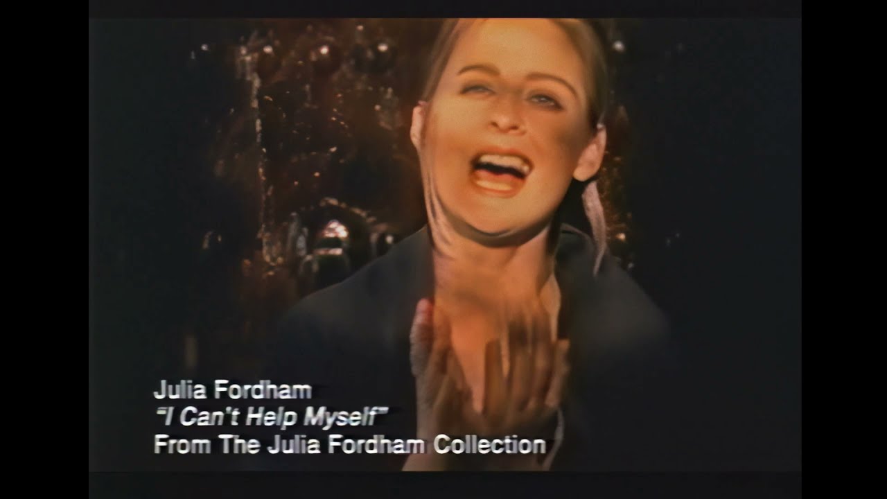 Julia Fordham - I Can't Help Myself - Official Promo Video