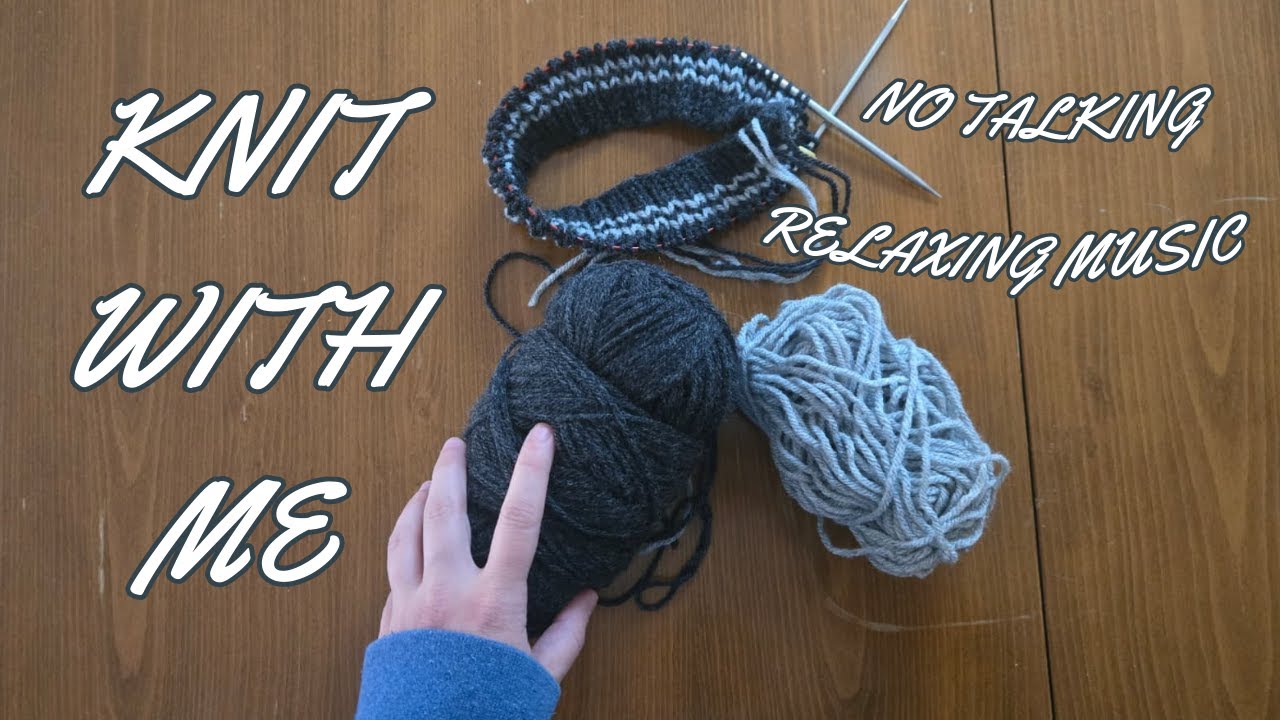 Lofi Knitting || Calming and Relaxing || No Talking || Knit with Me
