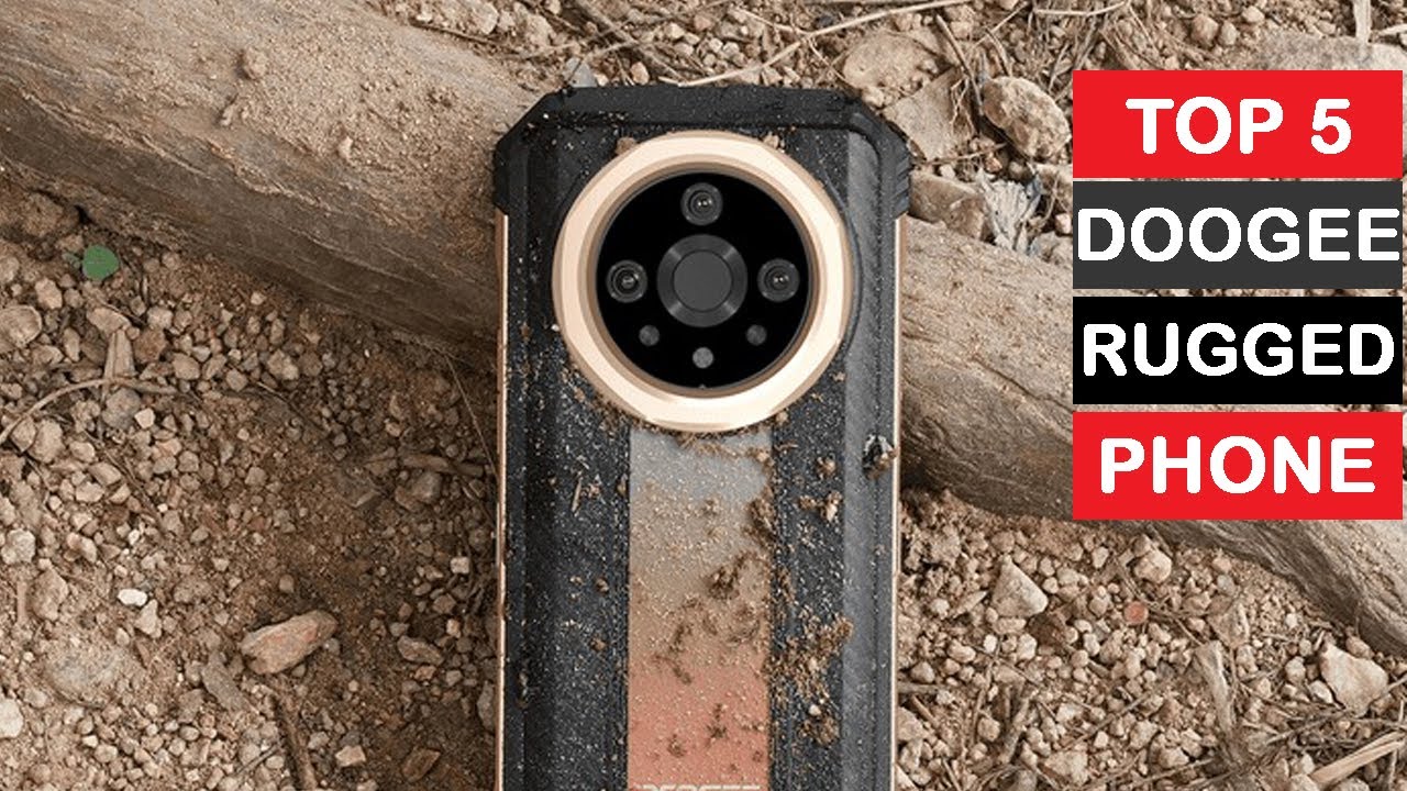 Top 5 Best Doogee Rugged Smartphones of (2024)