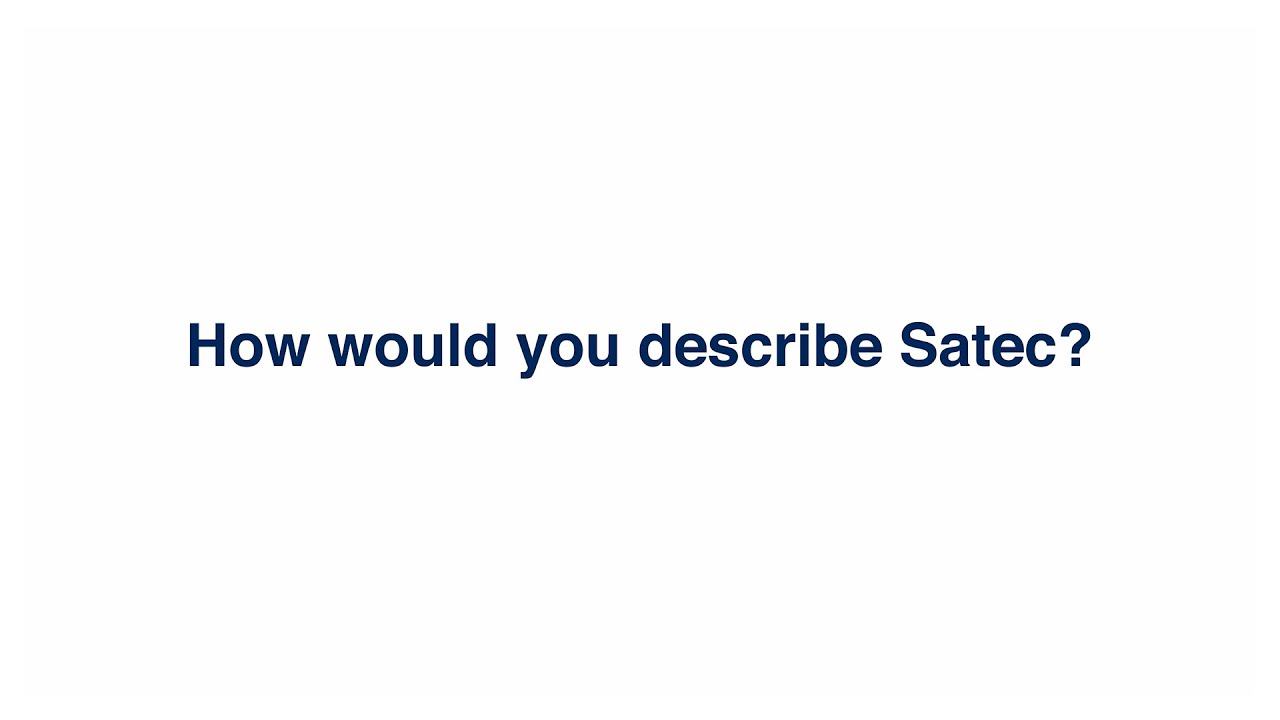How would you describe satec?