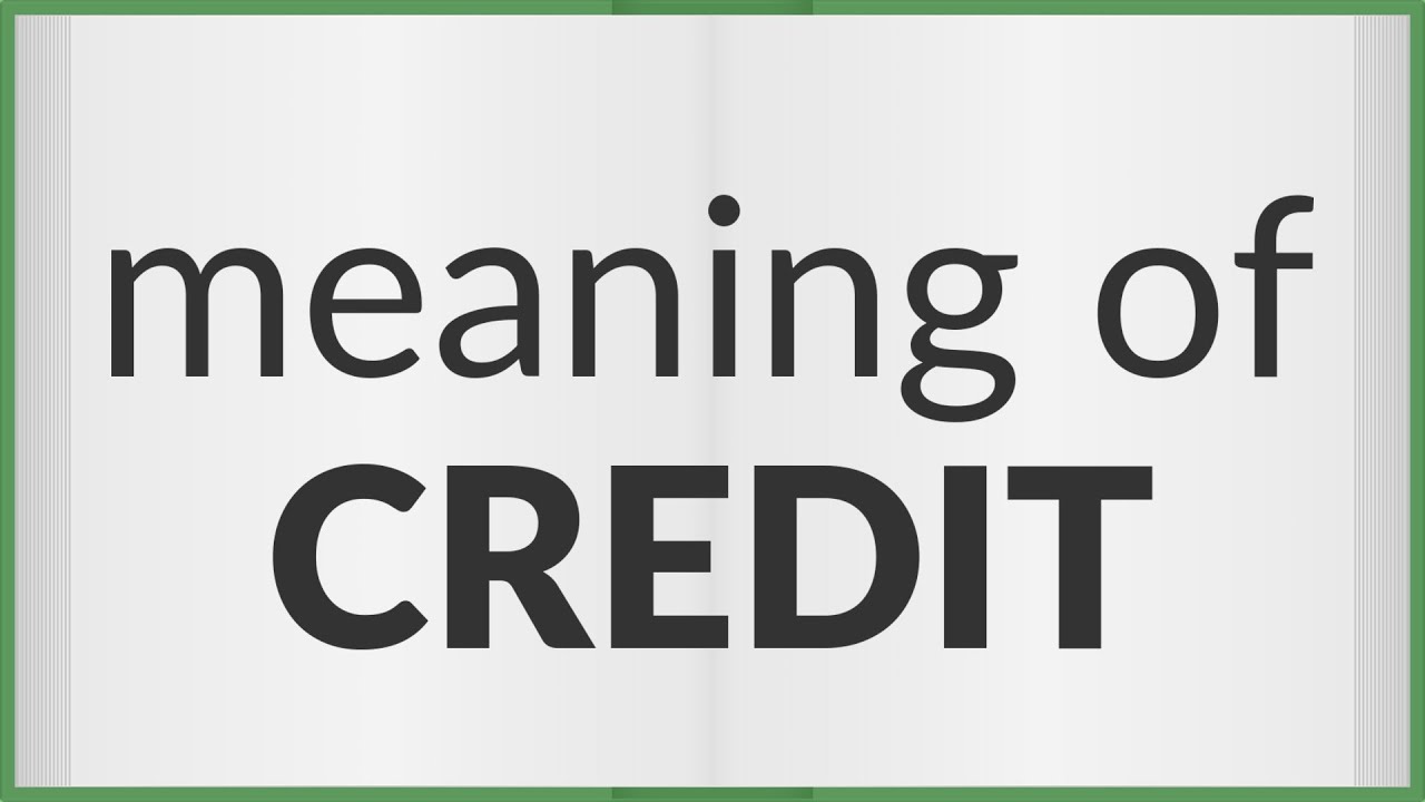 Credit | meaning of Credit