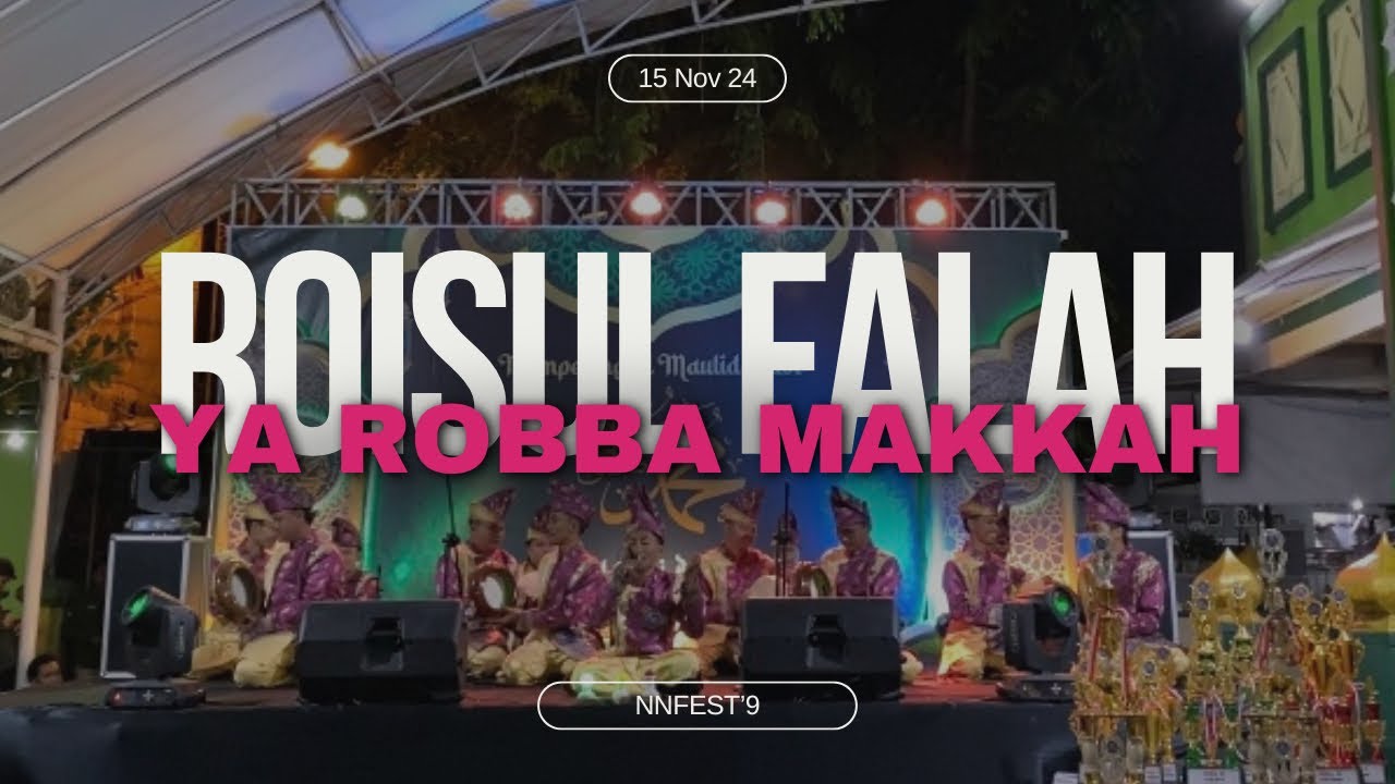 SHOLAWAT YA ROBBA MAKKAH II ROISUL FALAH - NNFEST’9