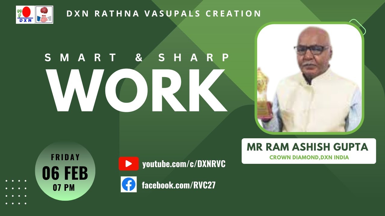 SMART WORK - SHARP WORK | Mr RAM ASHISH GUPTA - CD  | DXN RVC