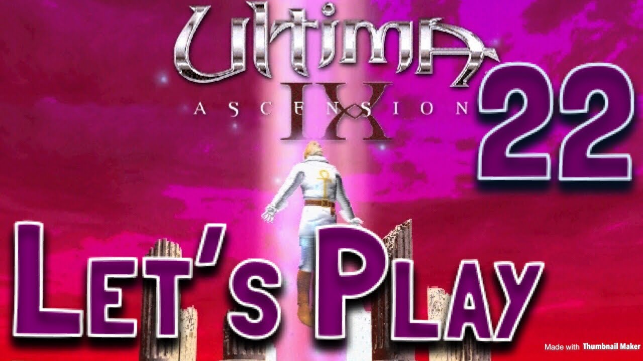 Let's Play Ultima IX Ascension: 22 Revelations
