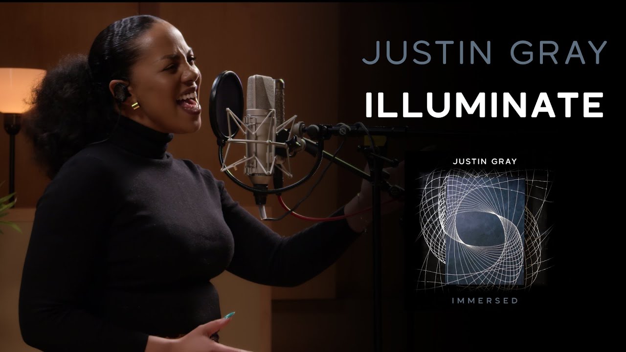 Justin Gray – Illuminate (Official Video) | From the Grammy-Nominated Album IMMERSED