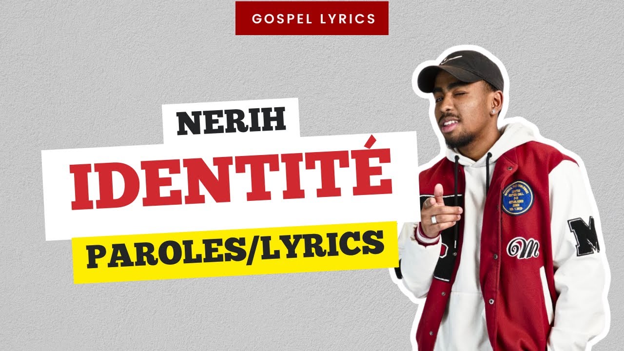 Nerih - Identité (Paroles)
