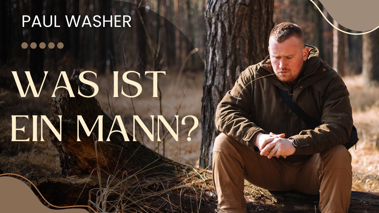 (1/3) Biblische Männlichkeit von Paul Washer (deutsch)