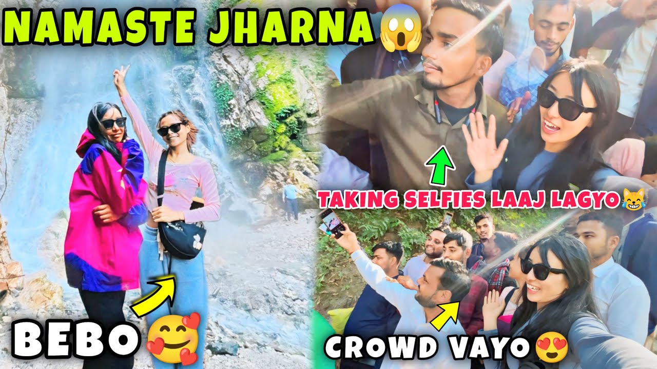 ‎@BEBO2002. SANGA NAMASTE JHARNA GHUMNU JADA YESTO VAYO😱|| UNEXPECTED CROWD🙀TAKING SELFIES🥰