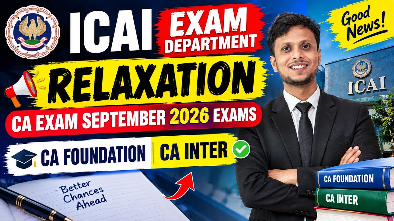 Breaking News | ICAI Exam Department Relaxation CA Exam September 2026 | CA foundation & CA inter 