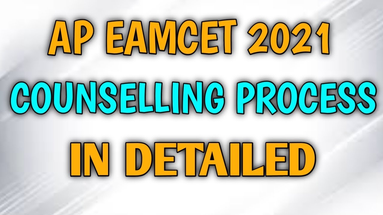 AP EAMCET 2021 || COMPLETE COUNSELLING PROCESS IN DETAILED