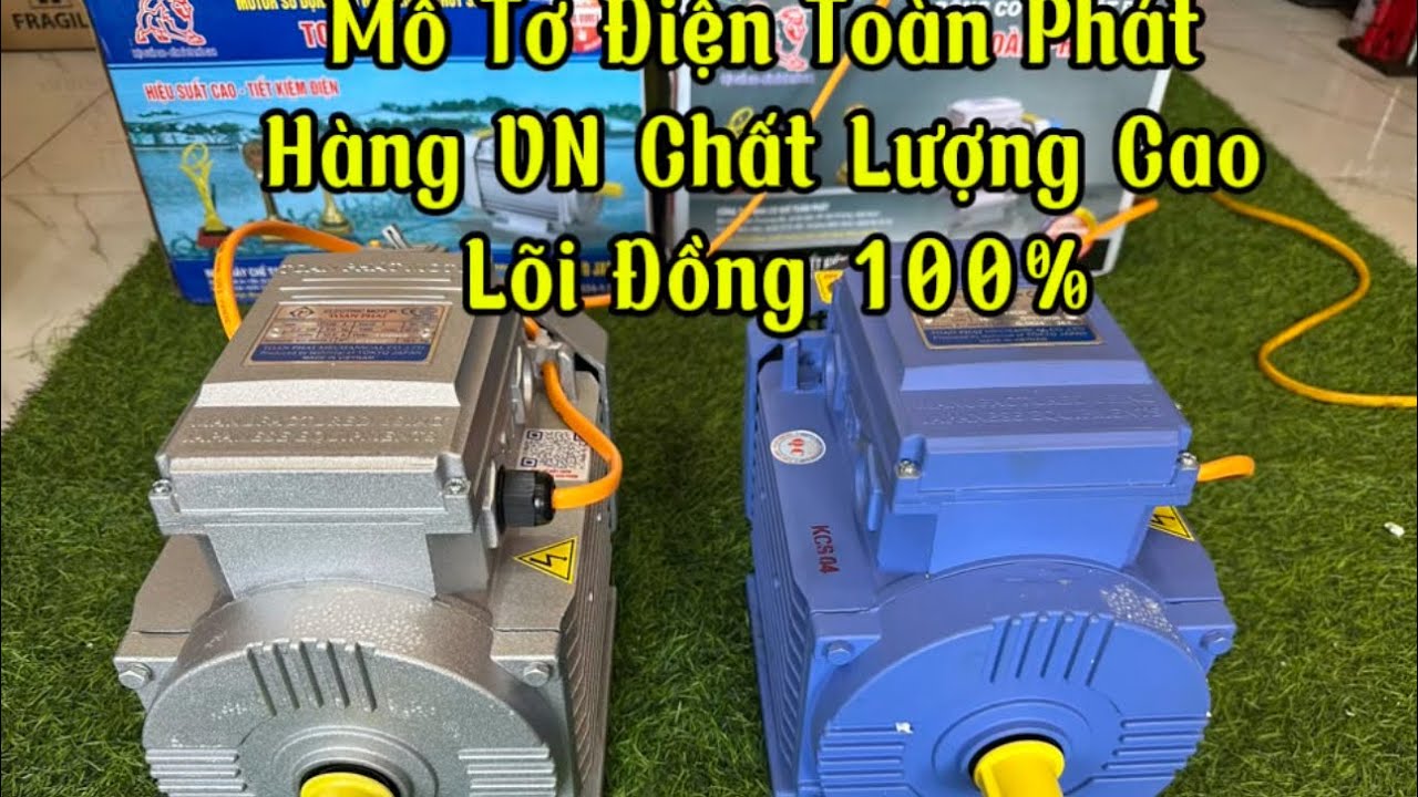 MÔ TƠ ĐIỆN TOÀN PHÁT LÕI ĐỒNG 100%