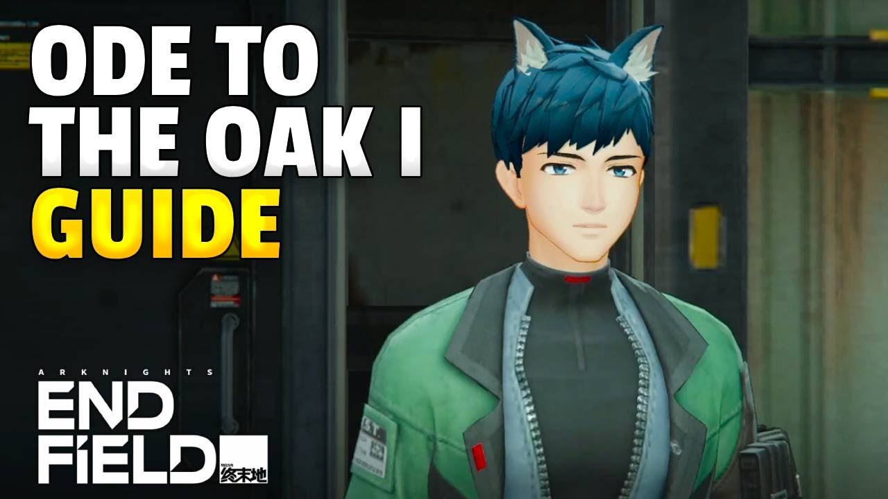 Ode to the Oak I Mission Guide | Arknights Endfield