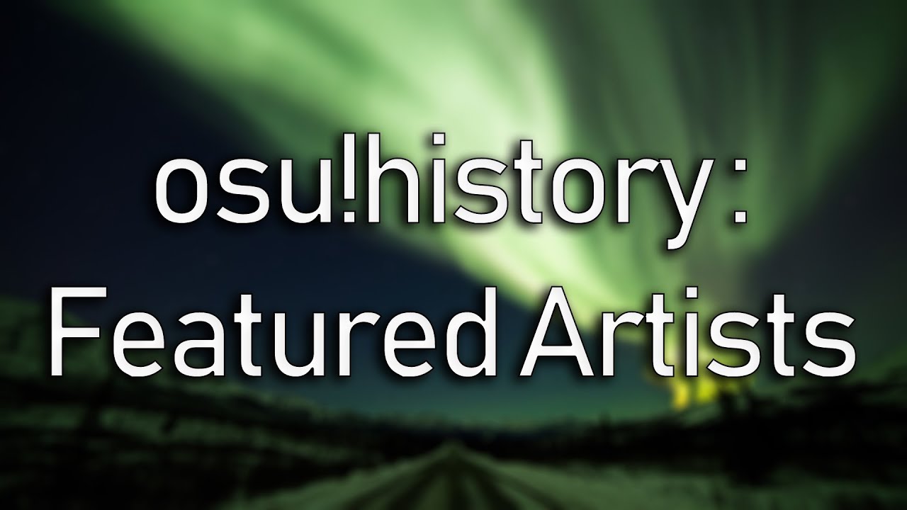 osu!history: Featured Artists