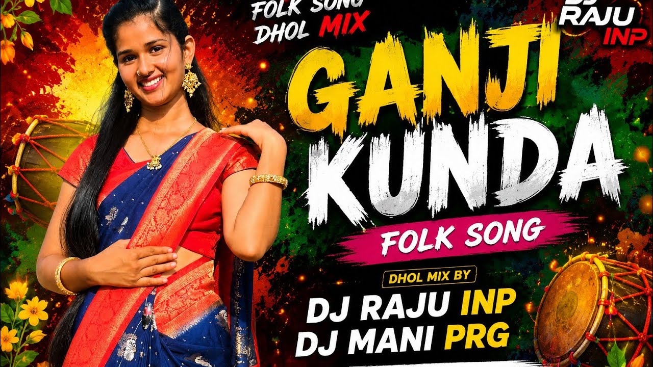 GANJIKUNDA FOLK SOUNG DHOL MIX BY DJ RAJU INP DJ MANI PRG 