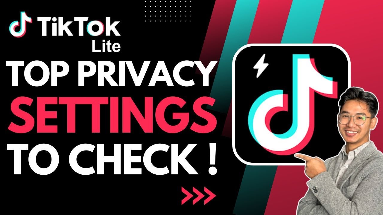 Top Privacy Settings in TikTok Lite You Should Check