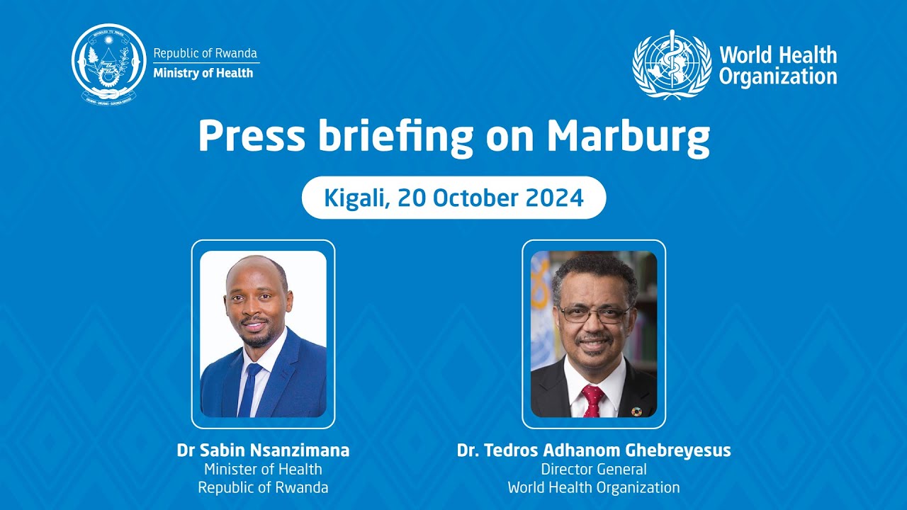 The Ministry of Health | Rwanda: PRESS BRIEFING ON MARBURG VIRUS OUTBREAK IN RWANDA 20.10.2024