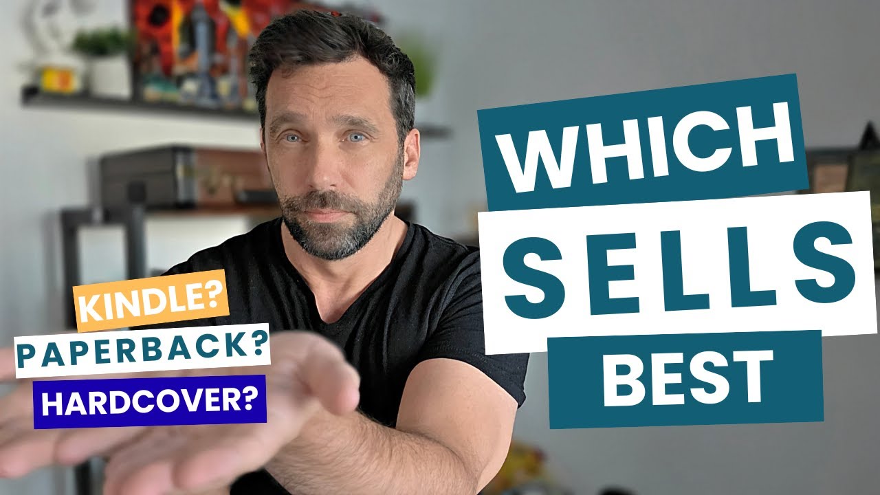 Paperback vs. Hardcover vs. Kindle: Which Actually Sells Best? Self-Publishing