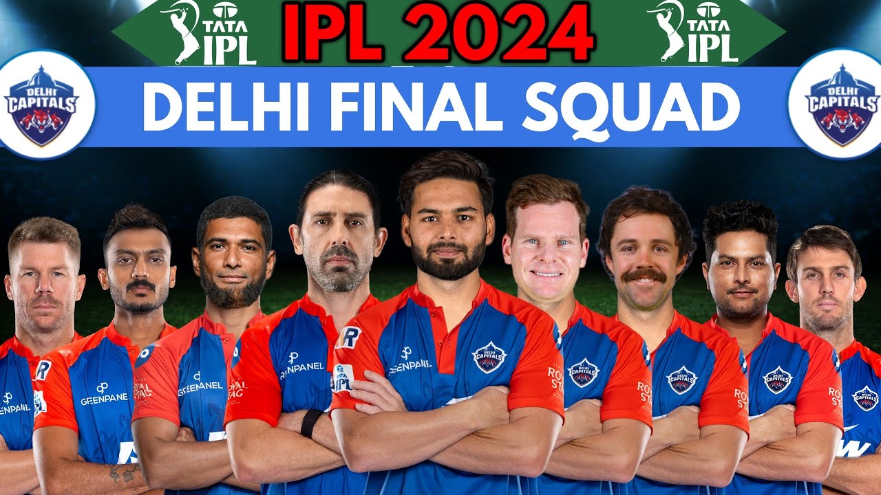 IPL 2024 Delhi Capitals Full and Final Players List | Delhi Team Final Squad 2024 | DC Team Squad