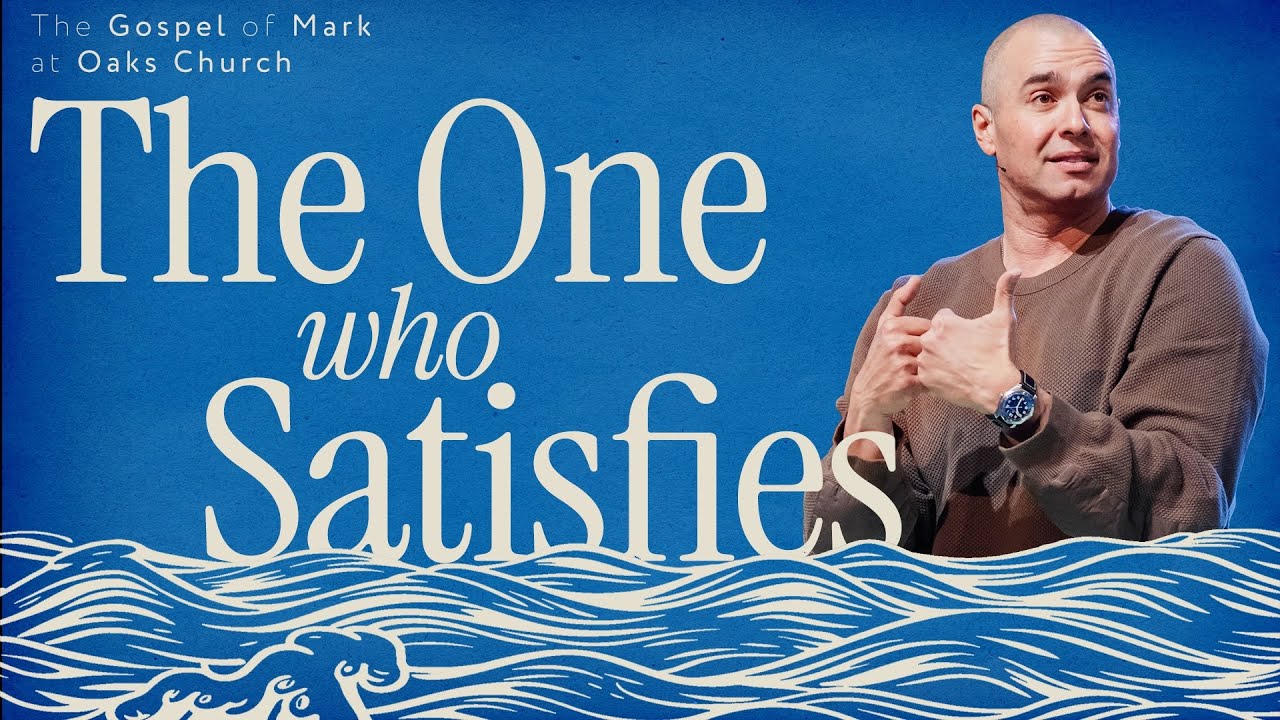 The One Who Satisfies | Pastor Chris Railey | Mark 14:12-26