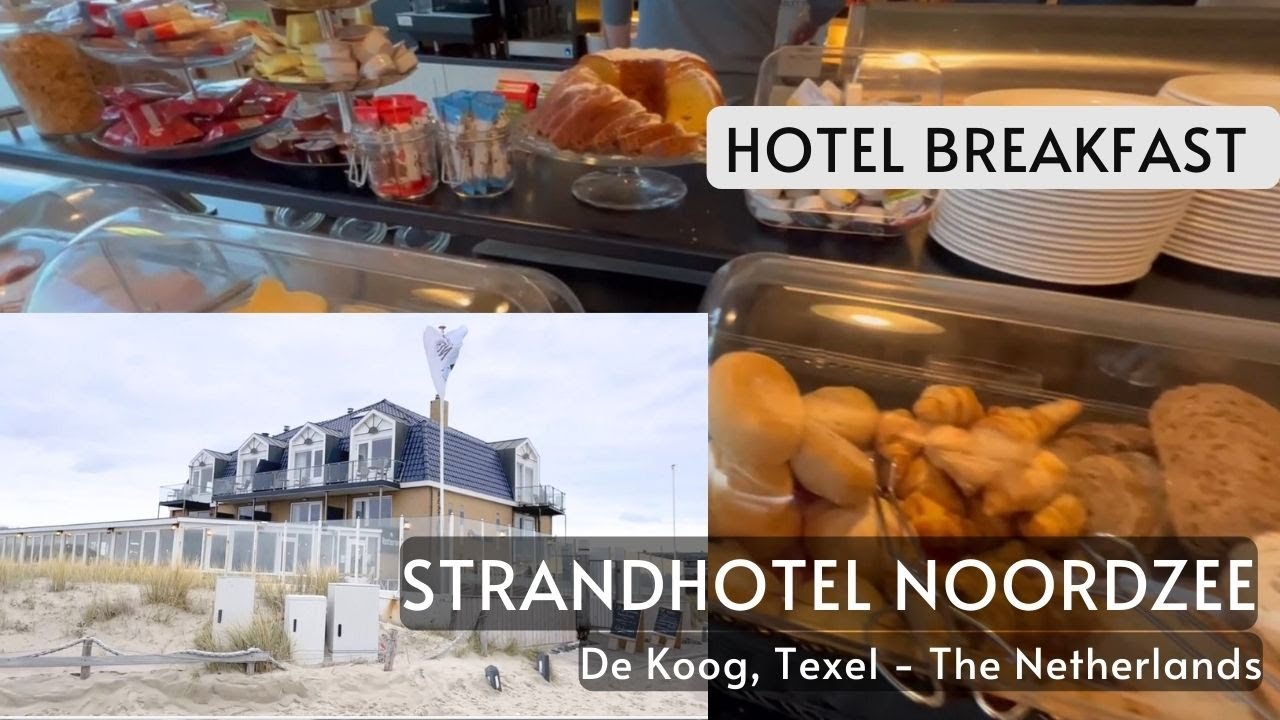 DUTCH HOTEL BREAKFAST | Strandhotel Noordzee TEXEL Netherlands Ontbijt | Beach View Hotel North Sea