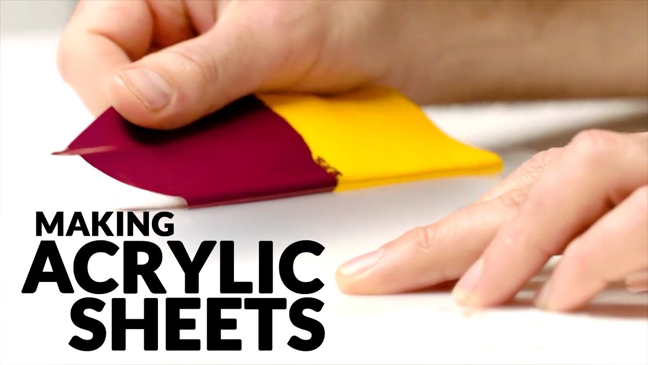 Tutorial : Making Acrylic Sheets