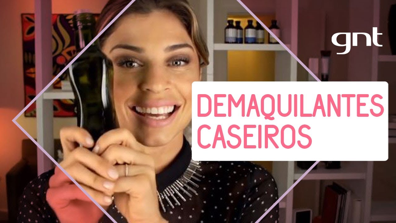 Demaquilantes Caseiros | Dicas da Grazi