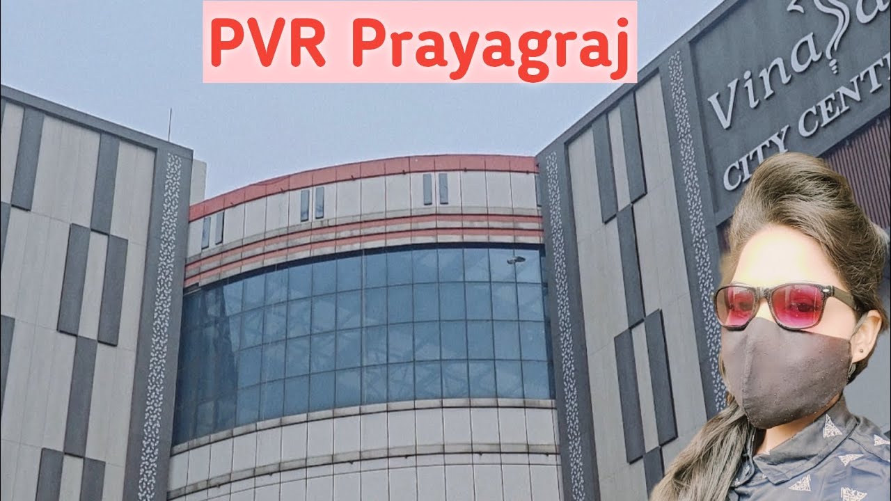 Vinayak City Centre (PVR) Prayagraj Full Information Mask Girl।।