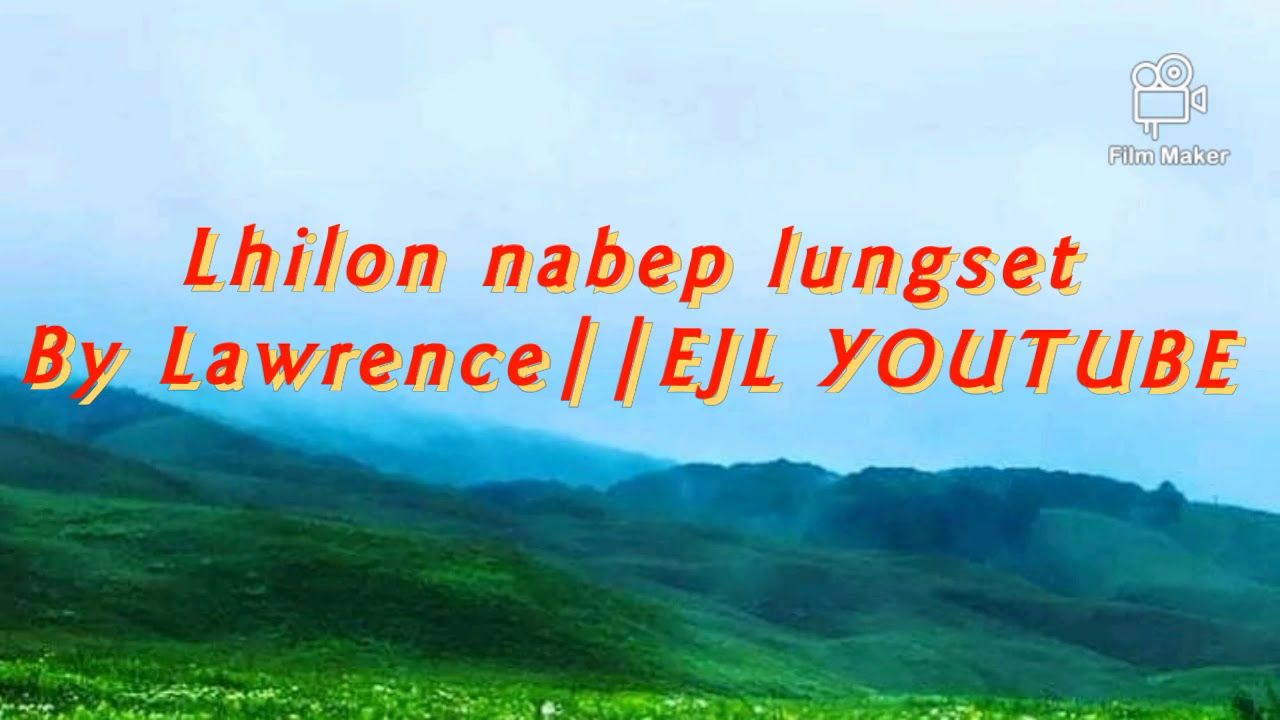 Lawrence Baite~LHILON NABEP LUNGSET||EIMI LAALUI