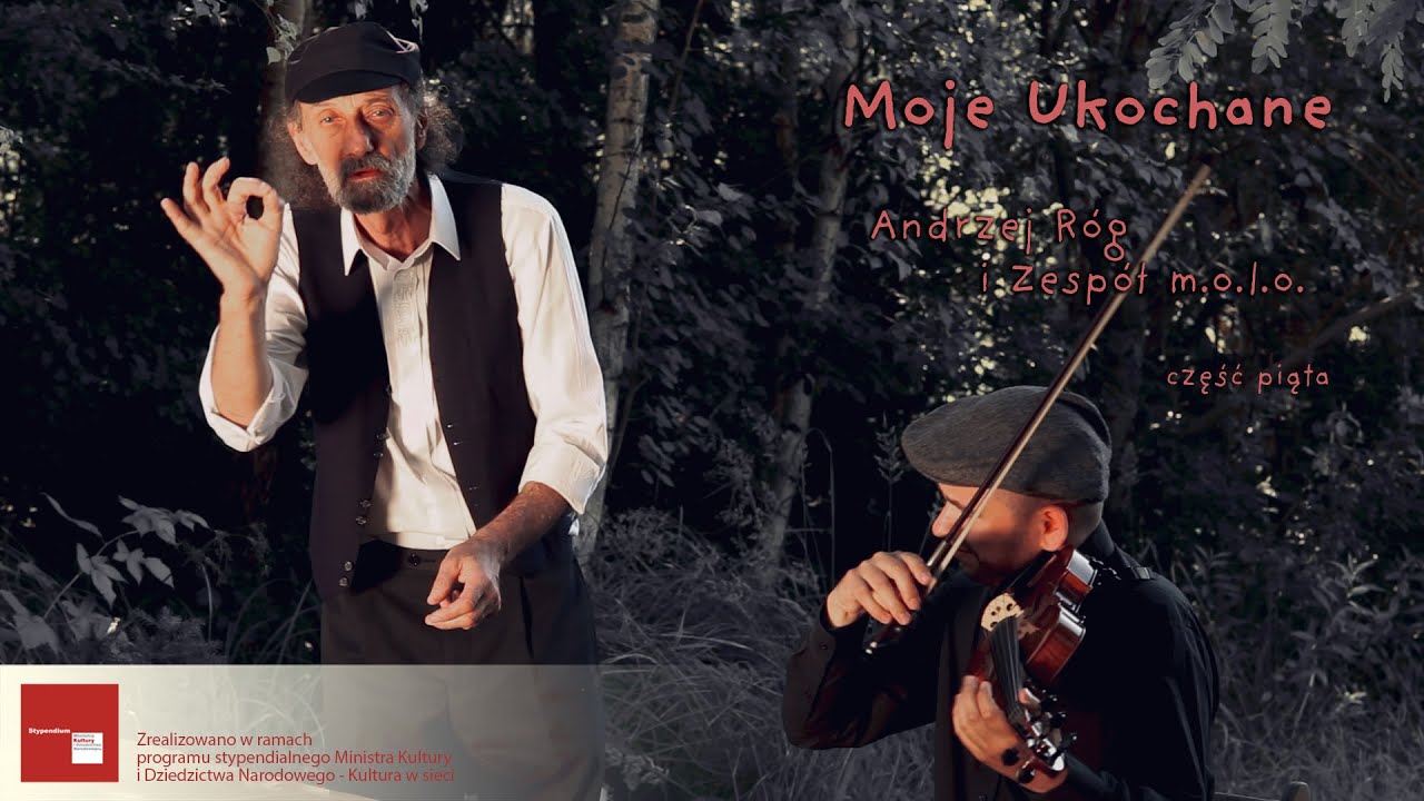 Moje Ukochane - Andrzej Róg i Zespół m.o.l.o. - Część Piąta