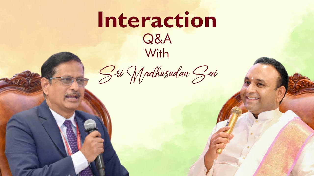 Interactive Q&A with Sri Madhusudan Sai