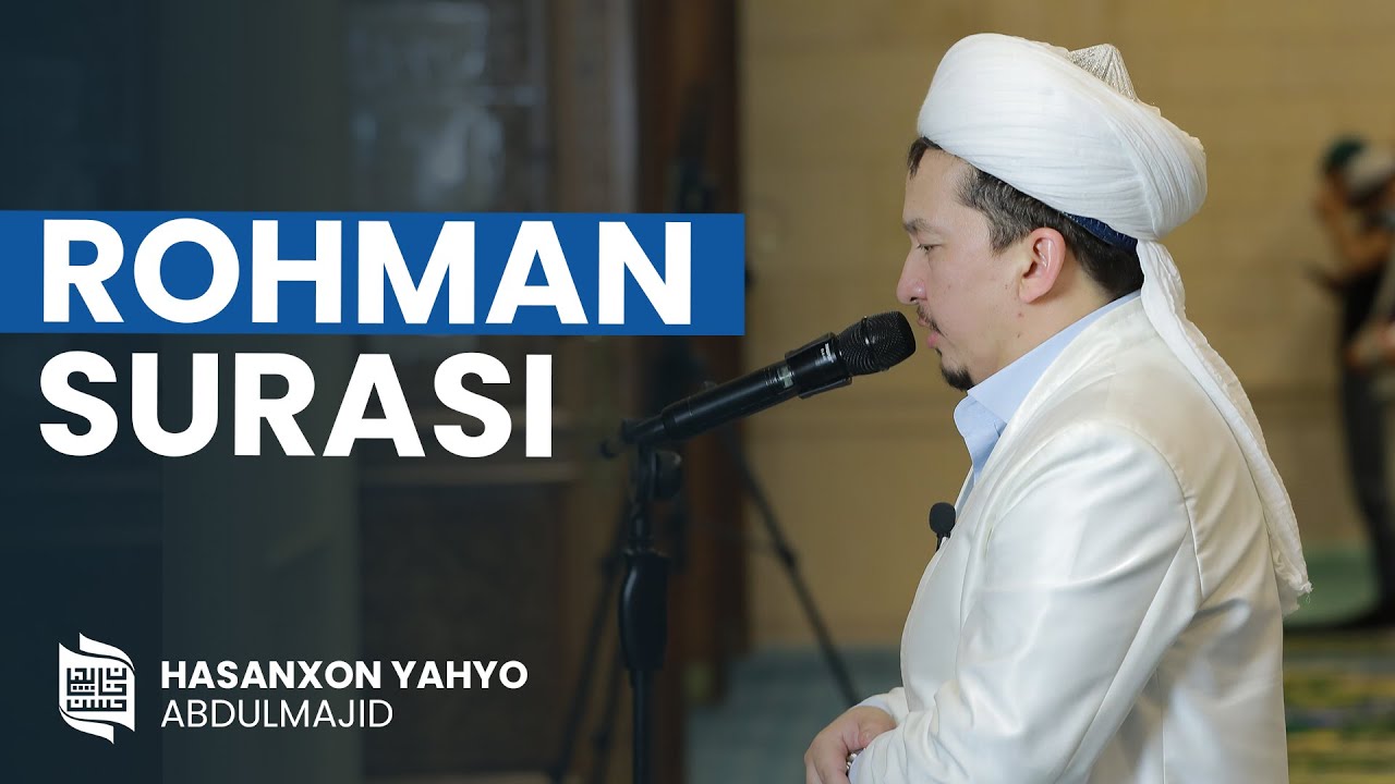 Rohman surasi | Hasanxon Yahyo Abdulmajid