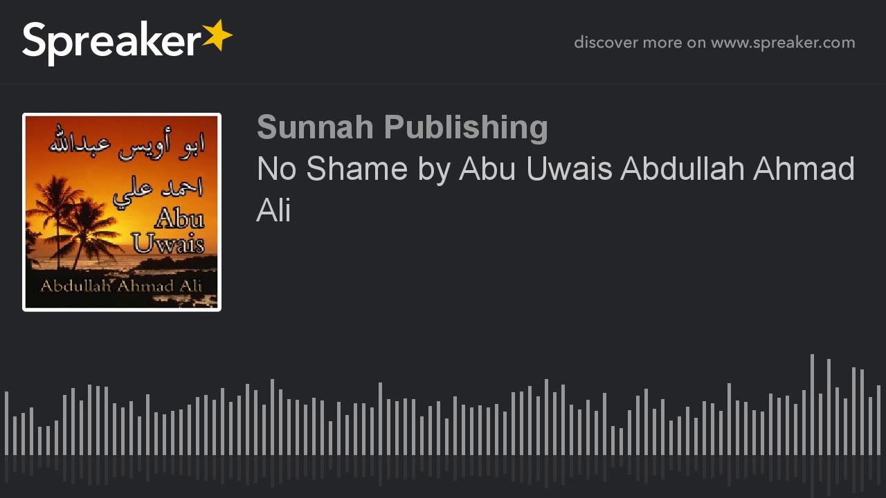 No Shame by Abu Uwais Abdullah Ahmad Ali