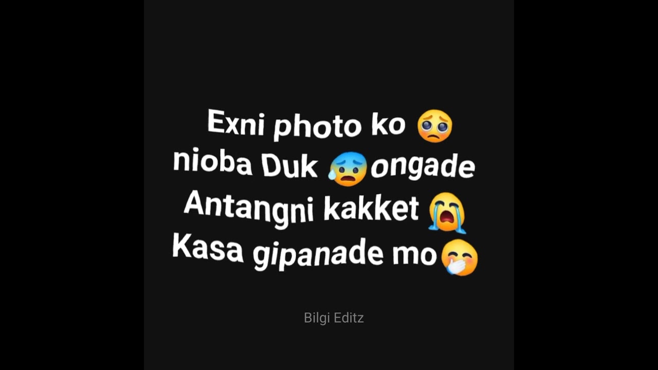 Garo short video 🥺Exni photo ko nioba Duk onga 😭😭😭💔