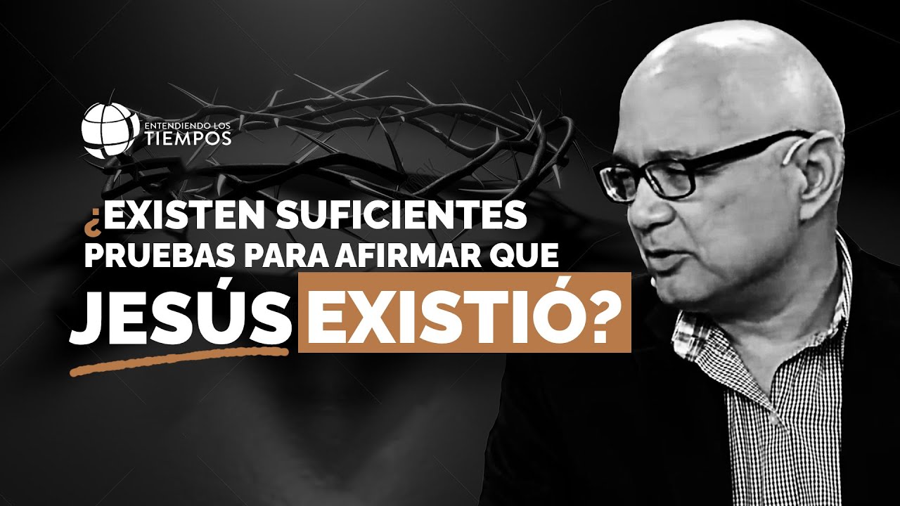 ¿Tenemos PRUEBAS sobre la existencia de JESÚS? | Entendiendo Los Tiempos | T4 Cap #31