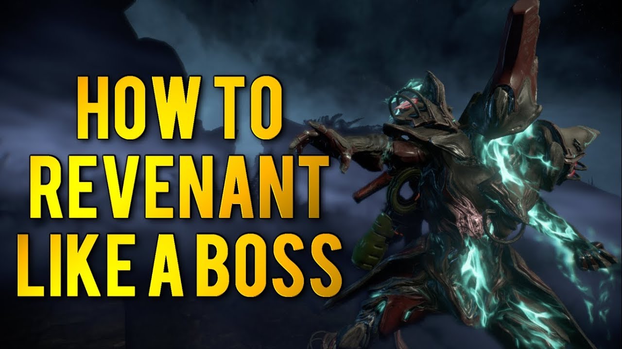 Warframe: HOW TO PLAY REVENANT LIKE A BOSS | Builds & Tips